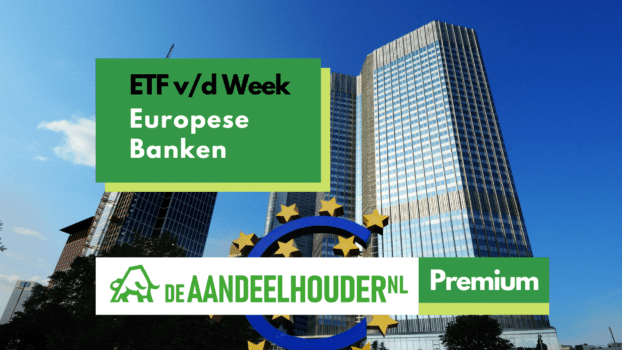 ETF v/d Week: Europese Banken