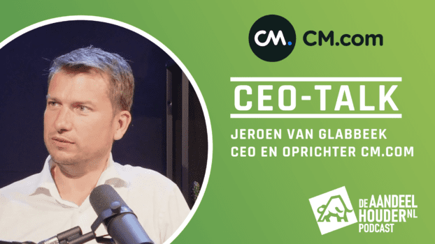 CEO Talk: Podcast met CEO Jeroen van Glabbeek (CM.COM)